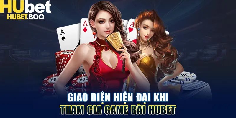 Giao diện hiện đại khi tham gia game bài Hubet