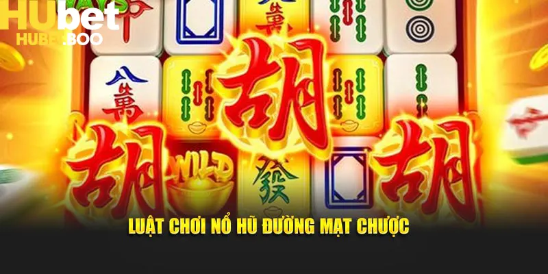 Luật chơi game Đường Mạt Chược cho hội viên